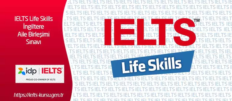 ingiltere aile birleşimi sınavı ielts life skills